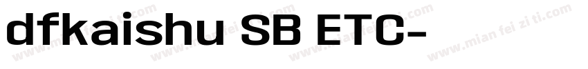 dfkaishu SB ETC字体转换